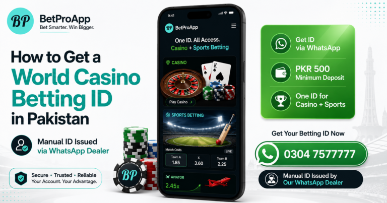 How to Get a World Casino Betting ID in Pakistan